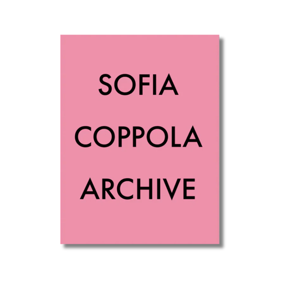 Sofia Coppola Archive 1999-2023
